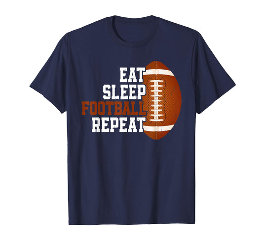 Eat Sleep Football Repeat Youth Shirt Kids Boys Girls Adult T-Shirt