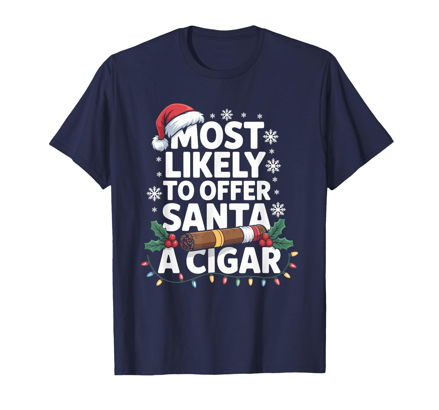 Most Likely to Offer Santa A Cigar Lovers Christmas T-Shirt