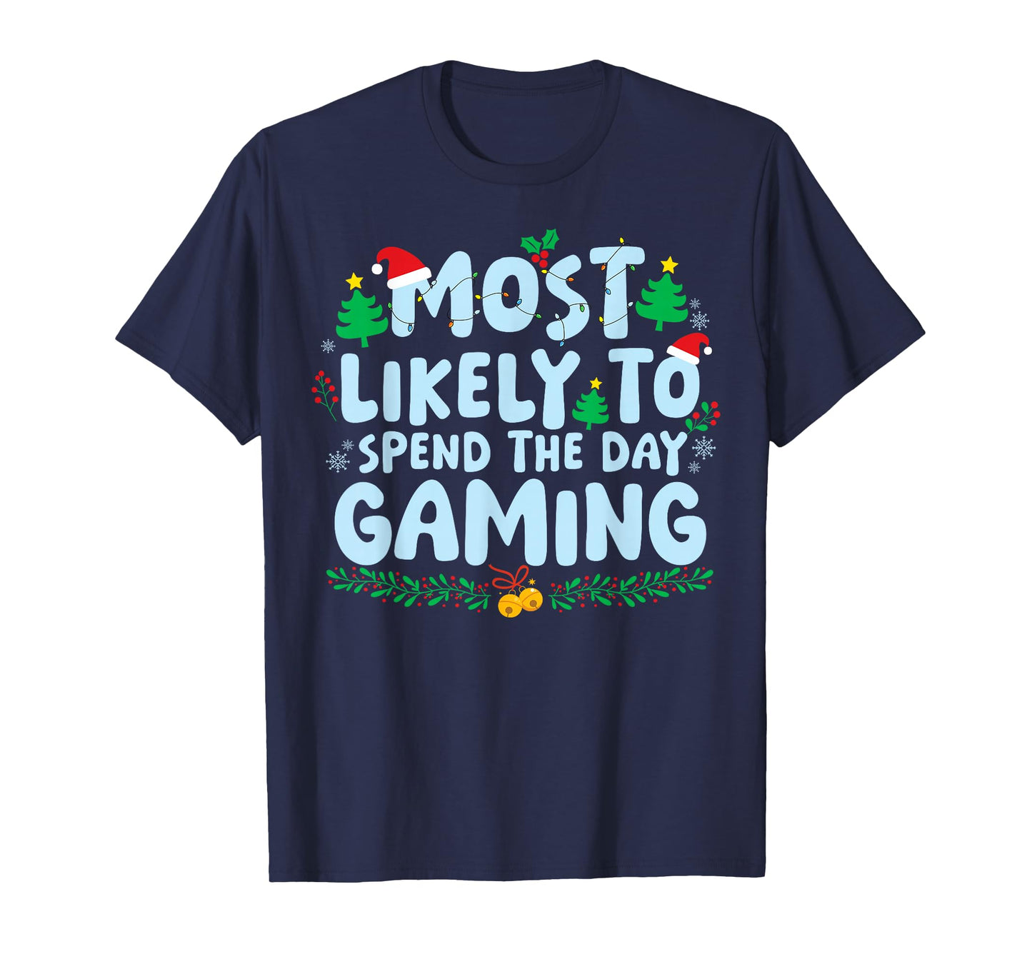 Most Likely to Spend The Day Gaming Family Matching Xmas T-Shirt