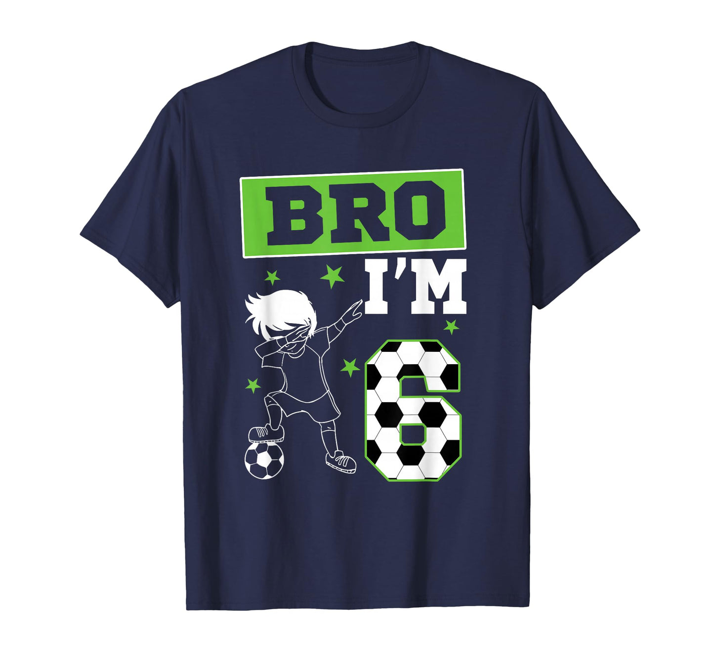 Bro I'm 6th Birthday Boy Soccer Theme Party 6 Year Old T-Shirt