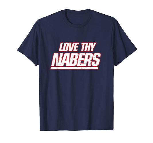 Nabers Tee Design - Love Thy Nabers T-Shirt