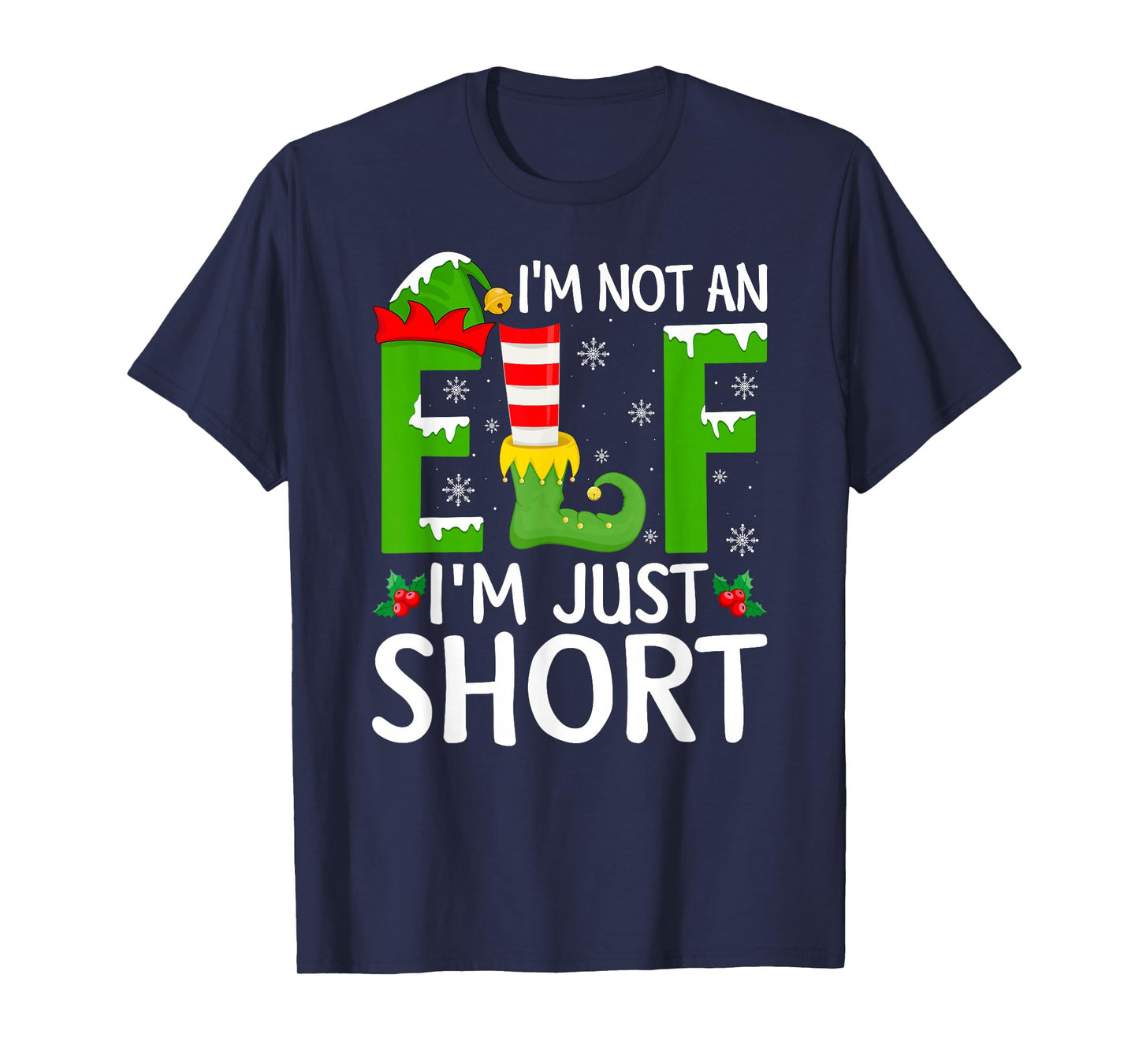 I'm Not an Elf I'm Just Short Family Elf Squad Christmas T-Shirt