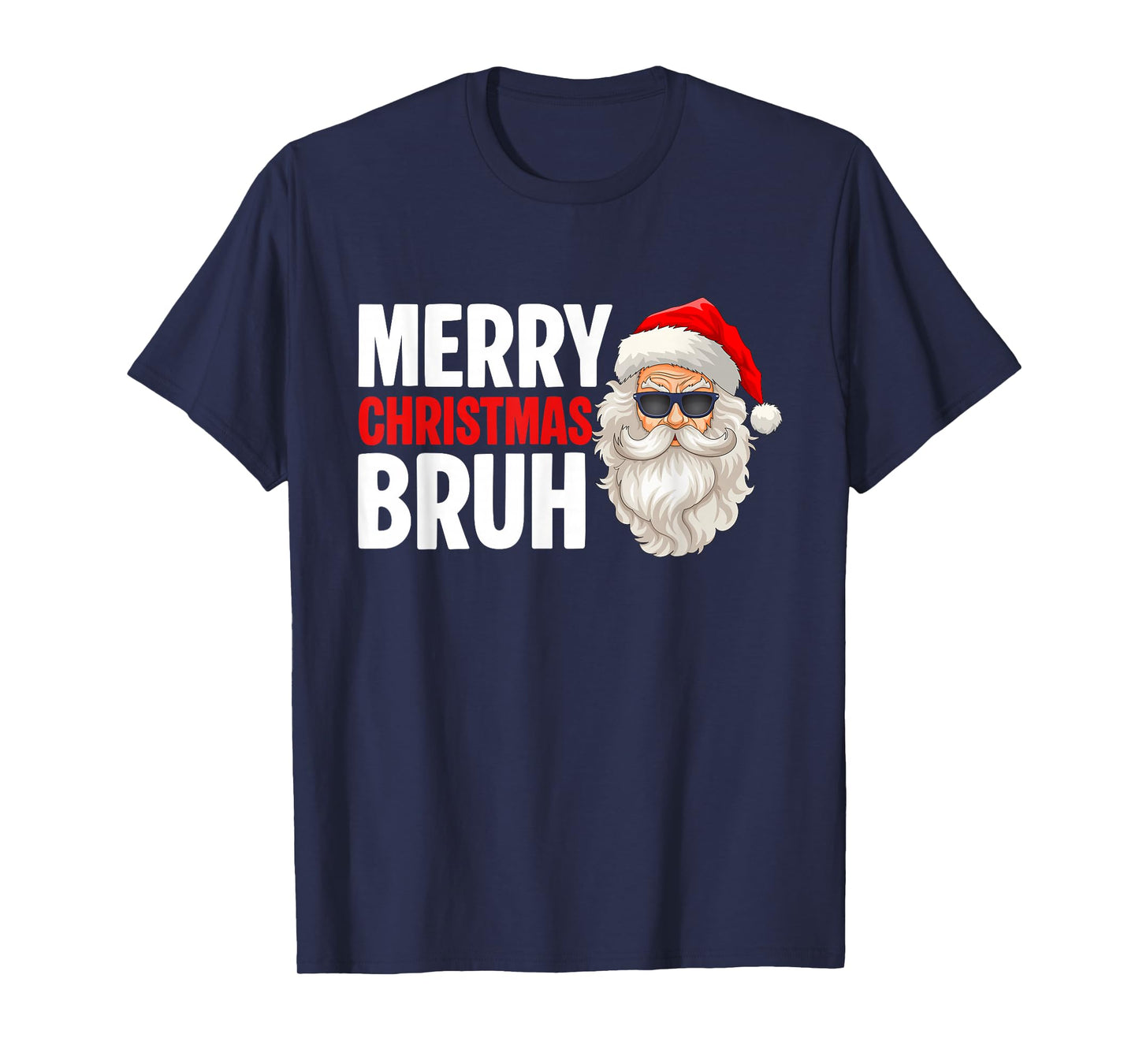 Santa Claus Merry Christmas Bruh Xmas Family Pajamas Men T-Shirt