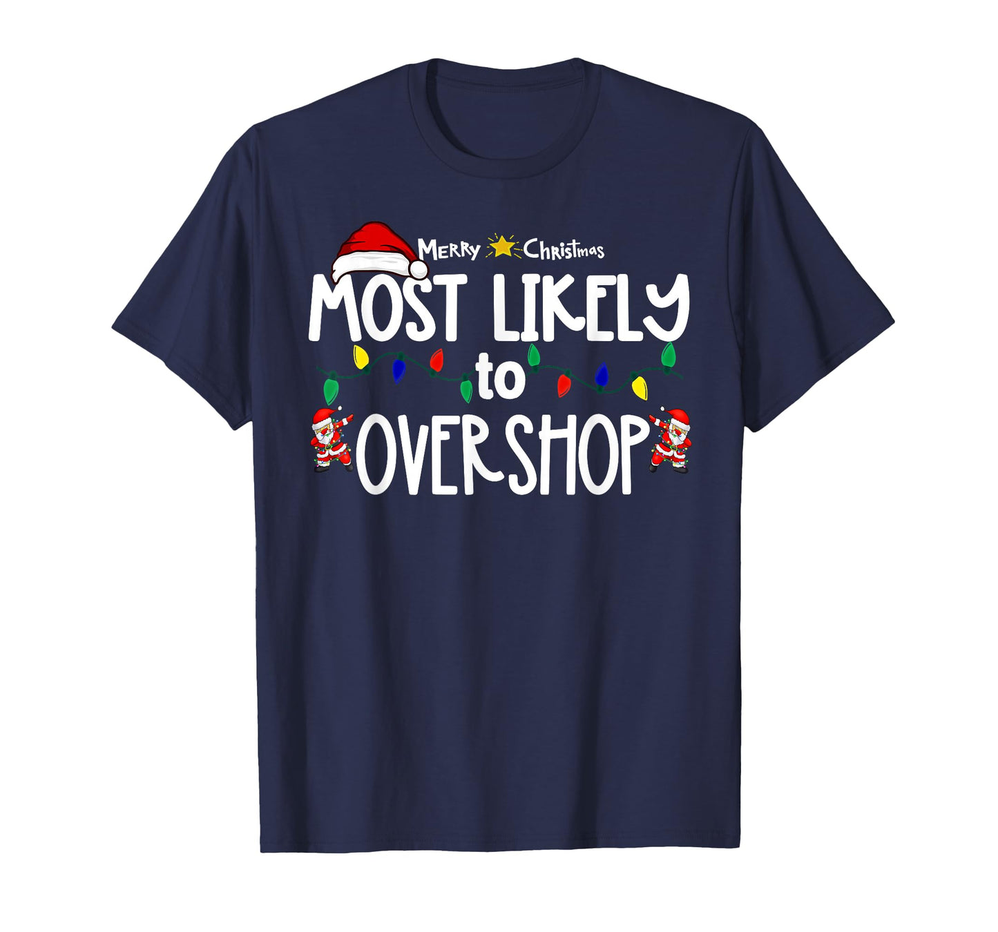 Most Likely to Christmas Shirt Matching Family Pajamas Funny T-Shirt