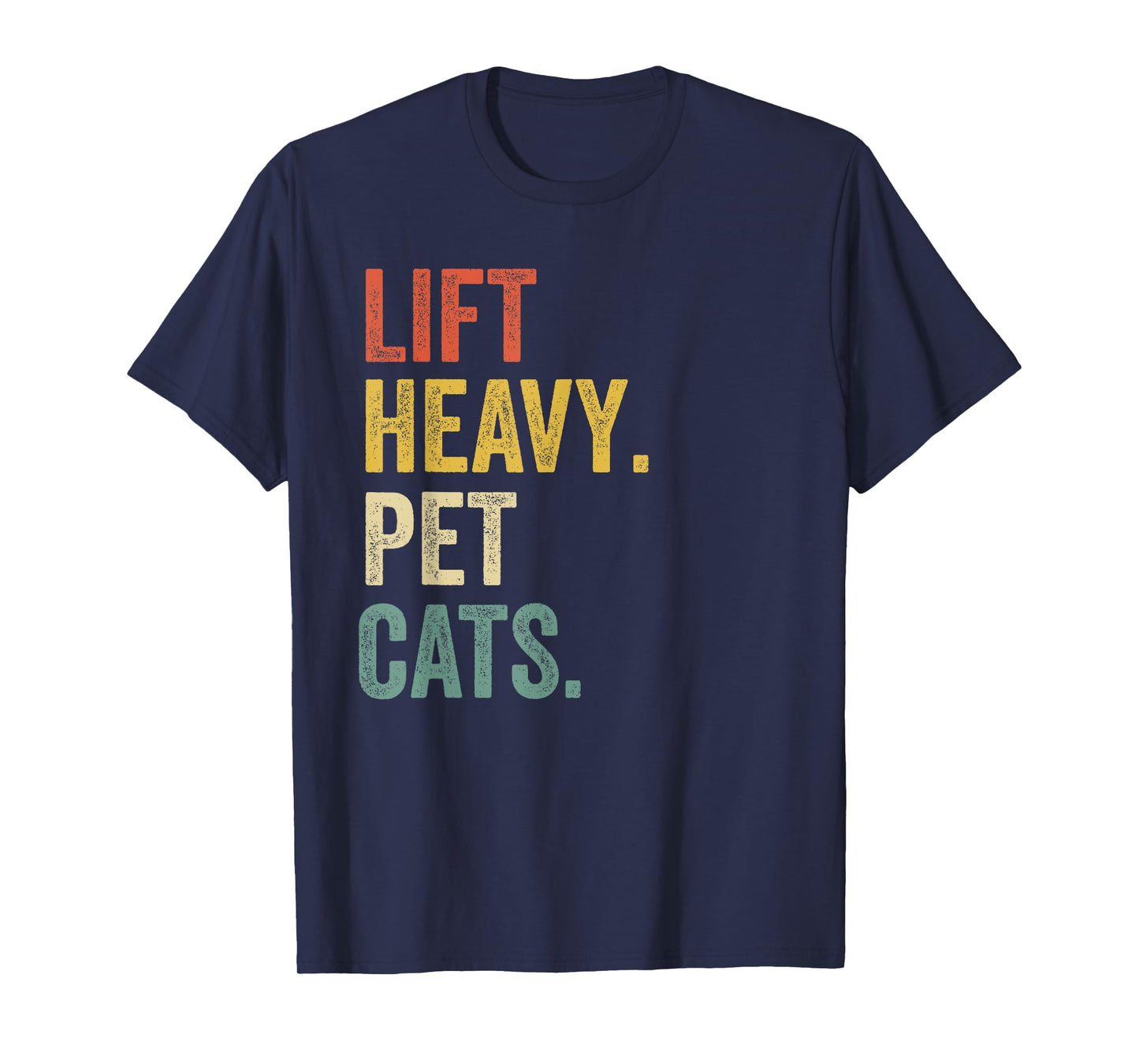 Lift heavy pet cats - Funny gym workout T-Shirt