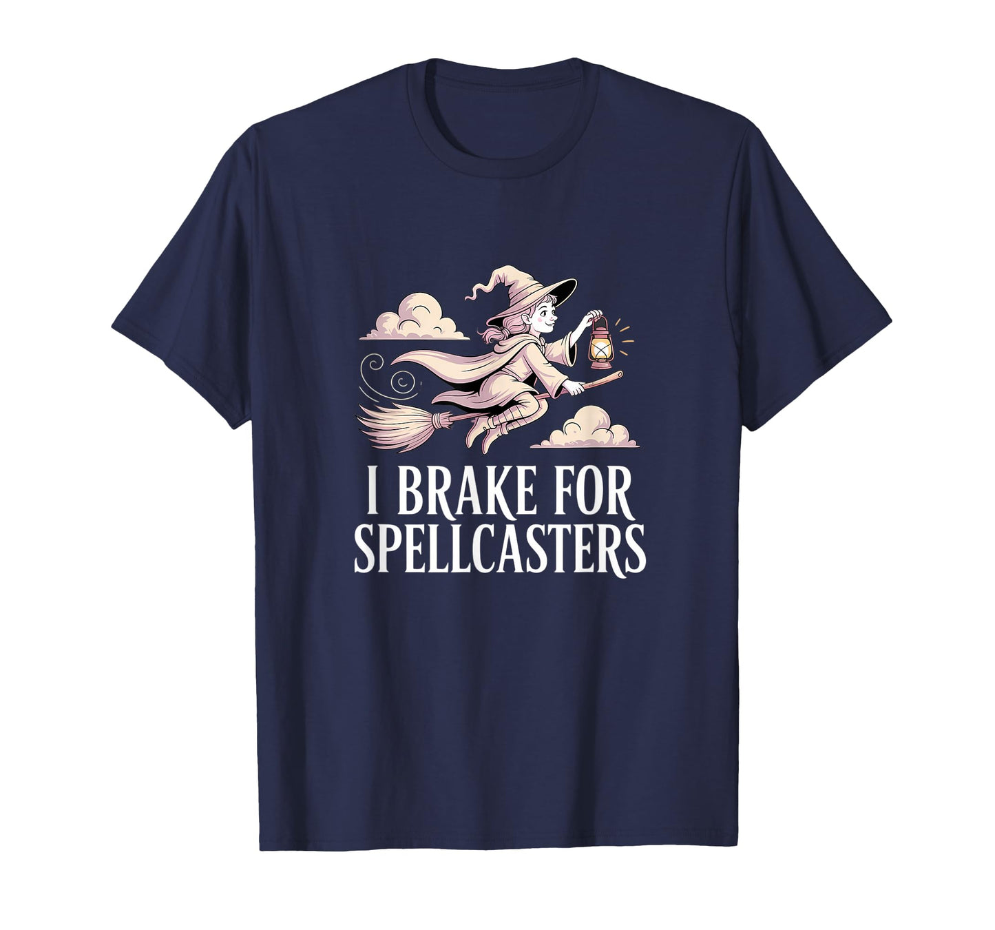 I Brake for Spellcasters Halloween Witch Spellcaster Broom T-Shirt