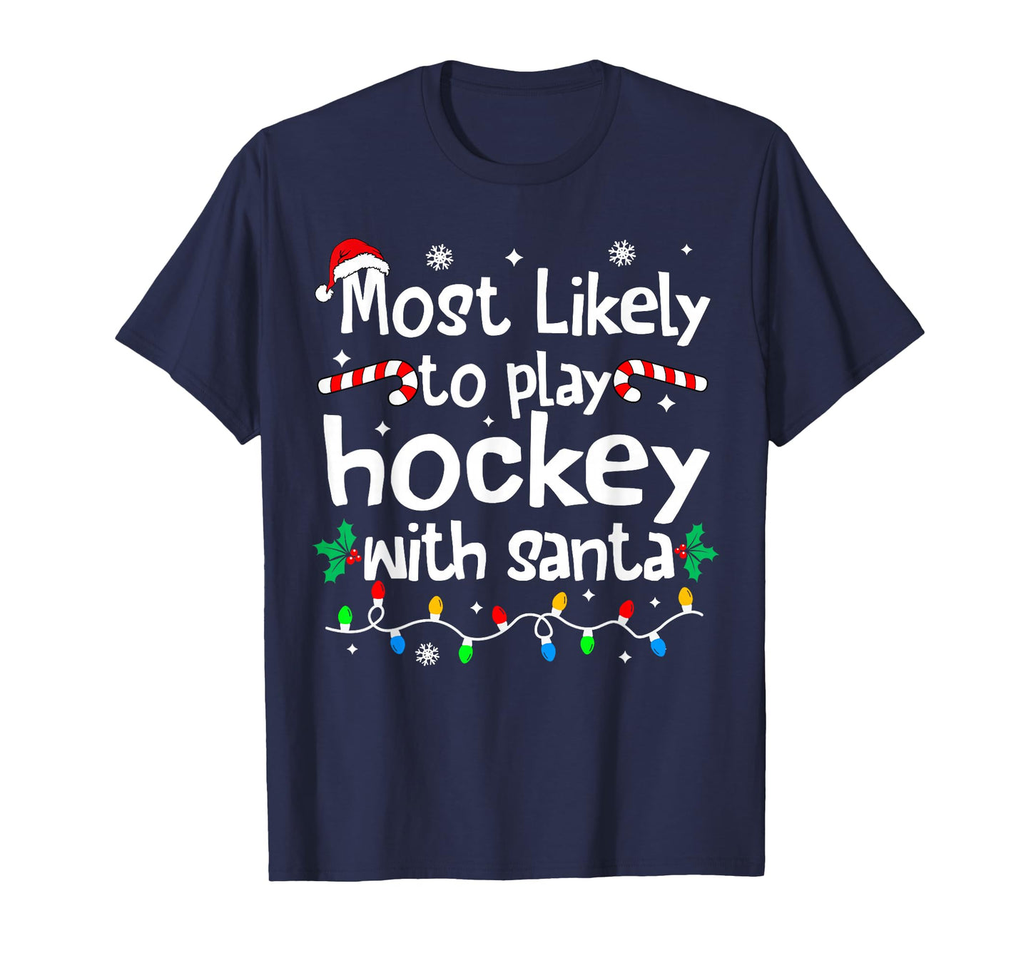 Most Likely to Play Hockey with Santa Christmas Matching T-Shirt