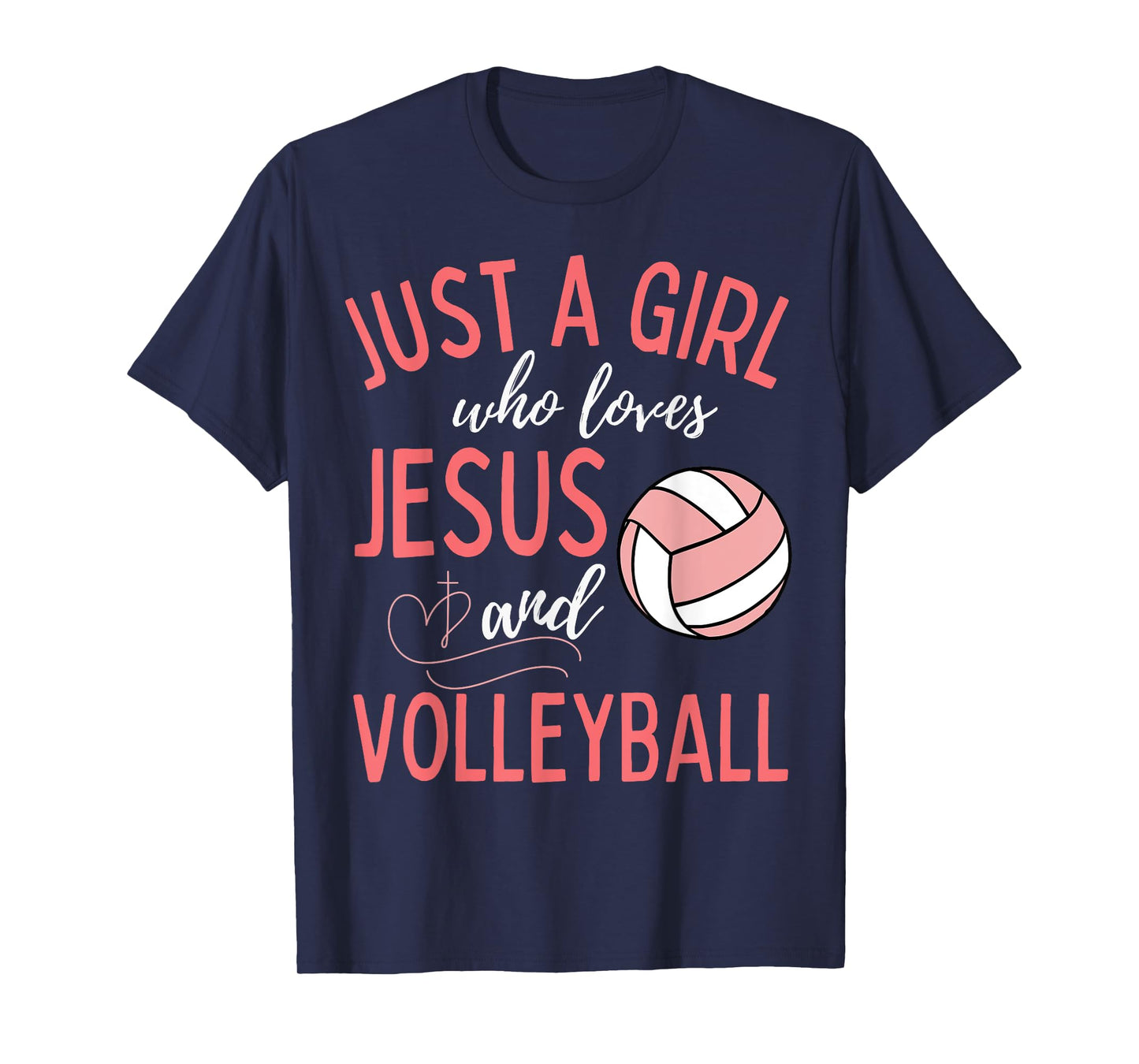 Just A Girl Who Loves Jesus and Volleyball Christian T-Shirt