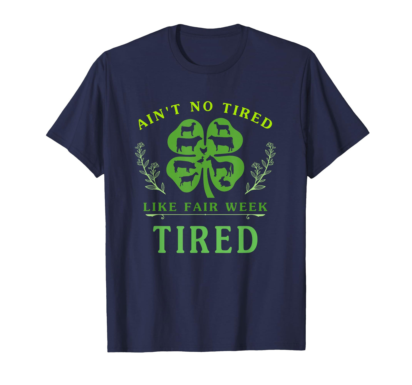 Ain't No Tired Like Fair Week Tired Funny T-Shirt