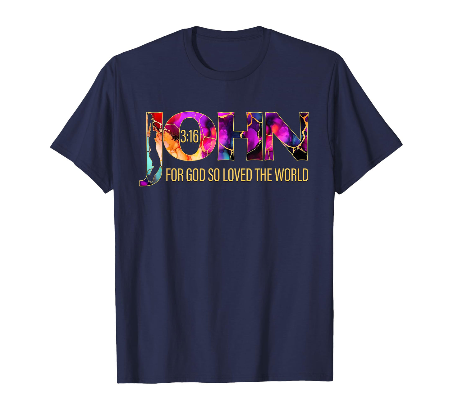 John 3:16 For God So Loved the World Christian T-Shirt