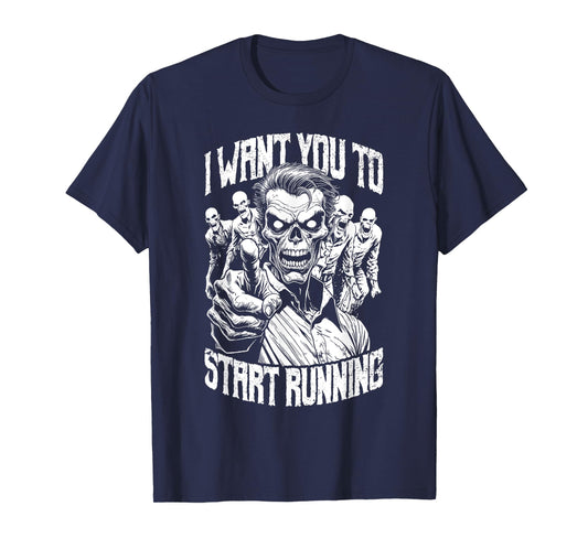 Zombie Marathon Runner I Want You To Start Running Halloween T-Shirt