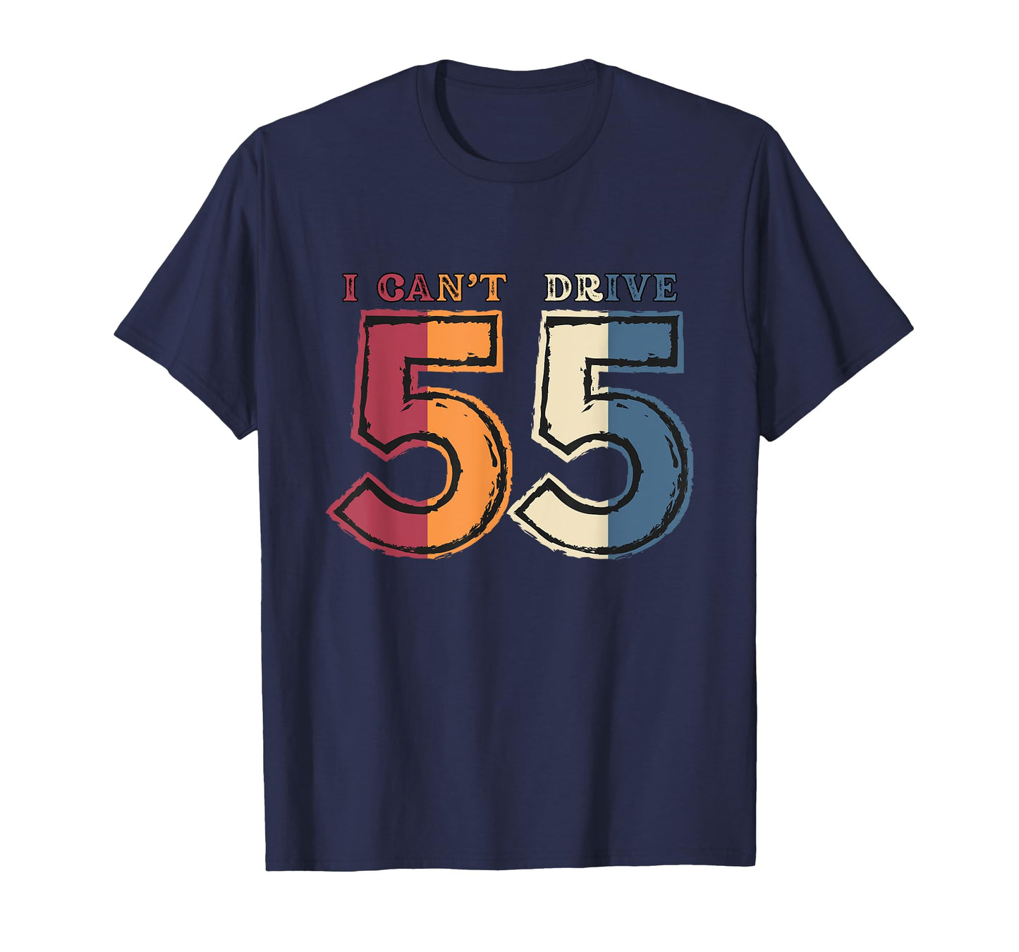 i cant drive 55 Legend 1970 55th Birthday Retro Gifts Men T-Shirt