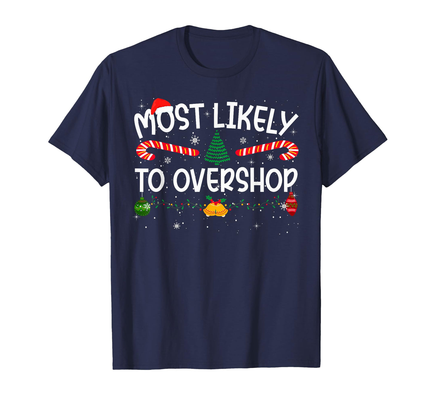 Family Matching Xmas Most Likely to Overshop T-Shirt