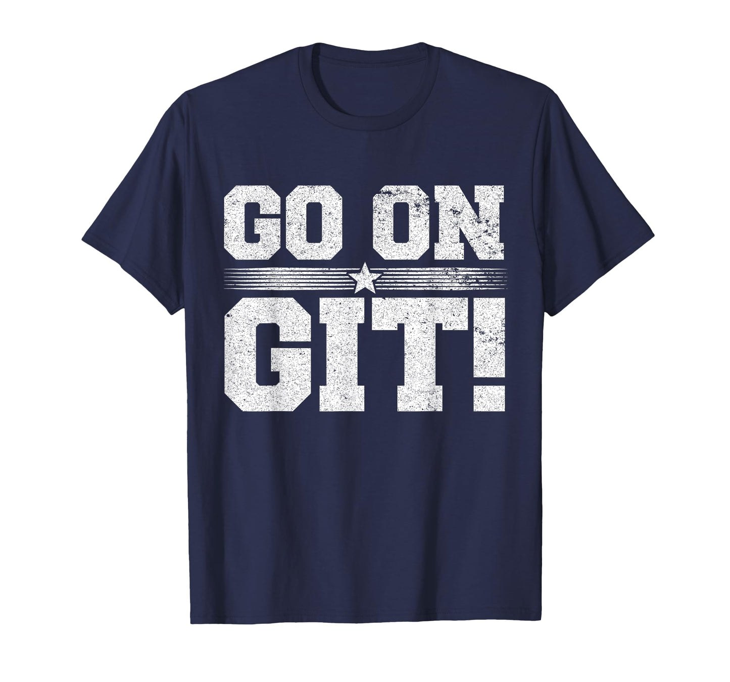 Go On Git! Funny Expression Vintage Novelty Graphic T-Shirt