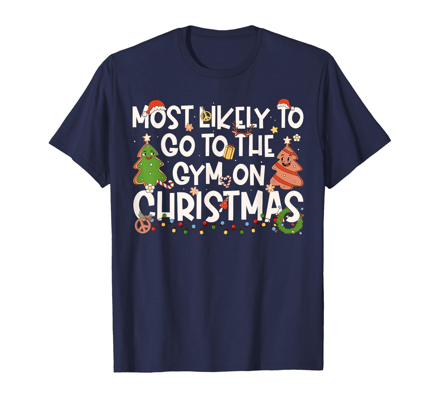 Most Likely to Go to The Gym On Christmas Family Christmas T-Shirt