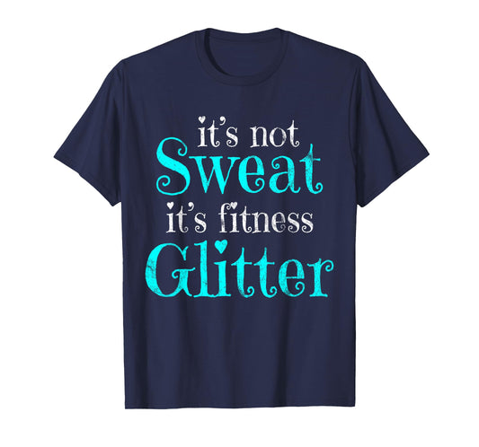 Fitness Gym Diet Running It's Not Sweat Vintage T-Shirt