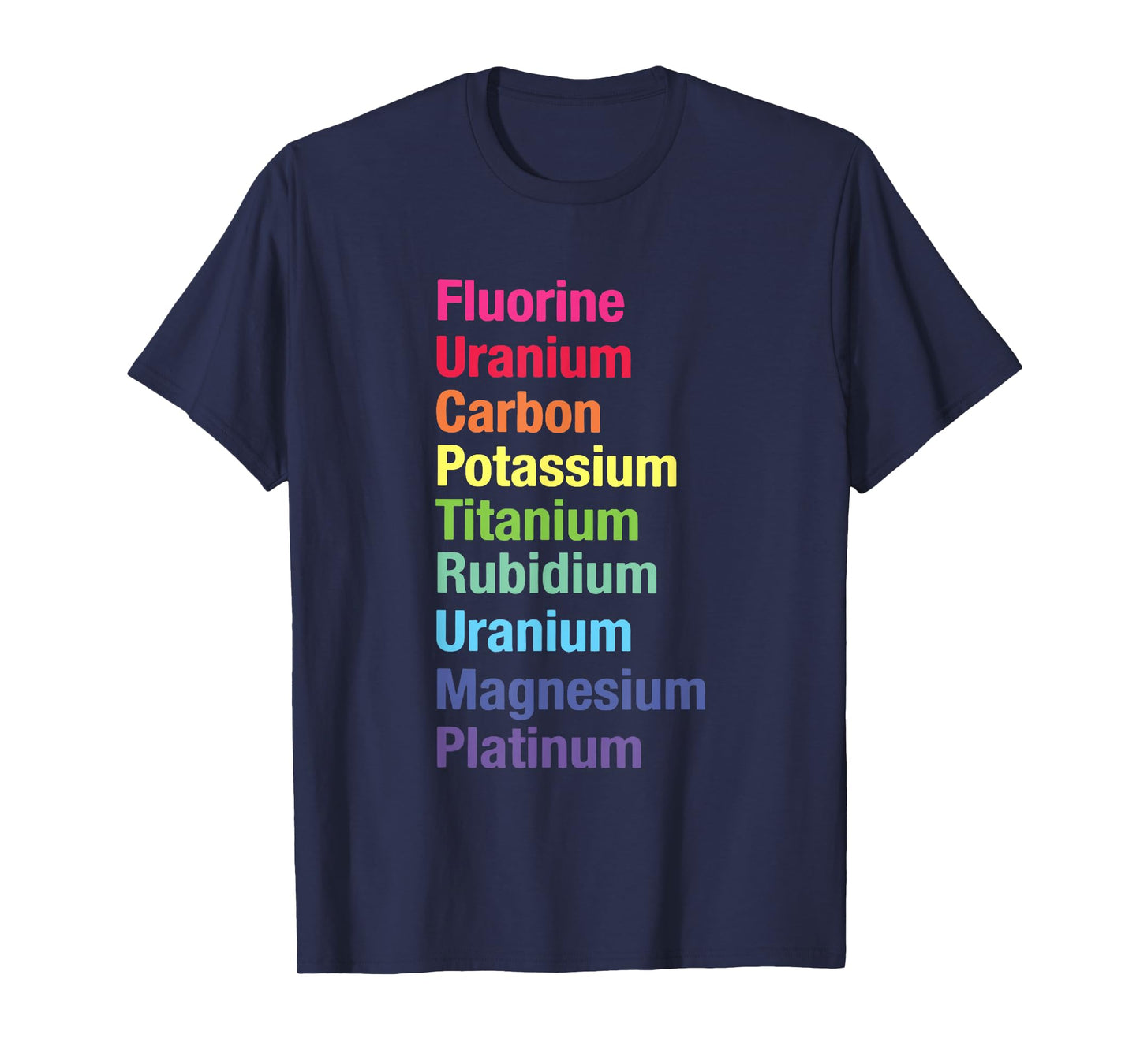 Fluorine Uranium Carbon Potassium Titanium T-Shirt