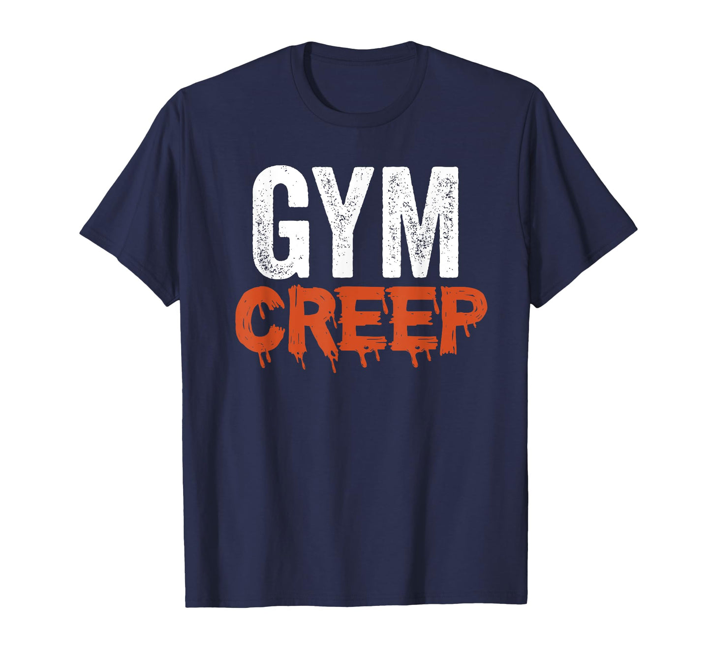 gym creep funny gym T-Shirt