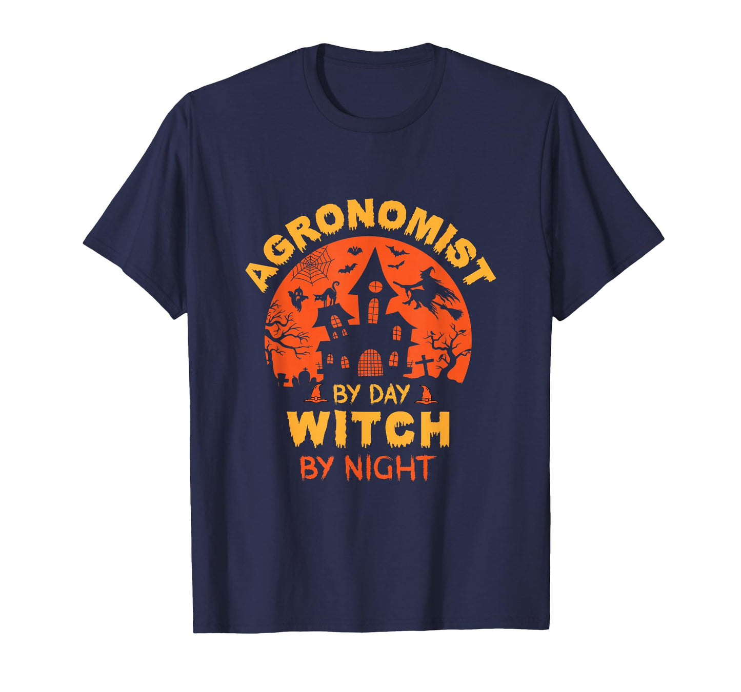 Agronomist by Day Witch by Night Funny Halloween T-Shirt