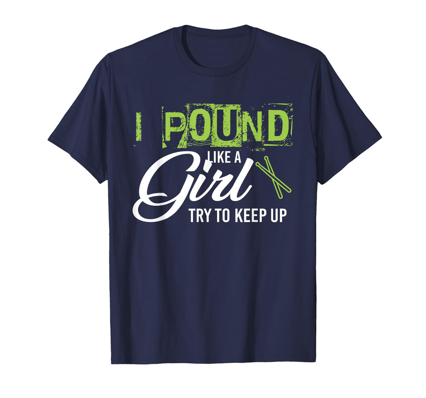 Pound Like A Girl Try To Keep Up Workout Tshirt T-Shirt