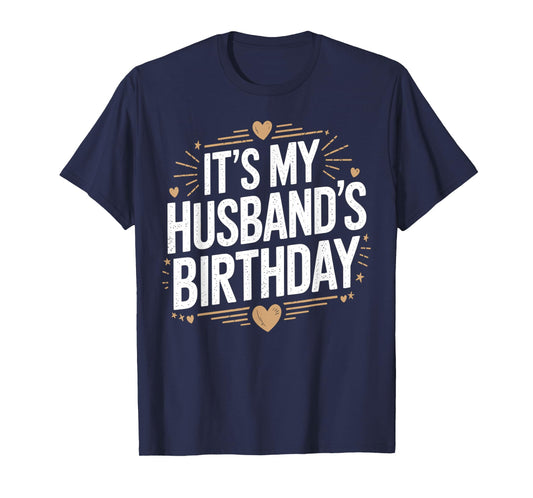 Distressed It's My husband's Birthday Vintage Men Women T-Shirt