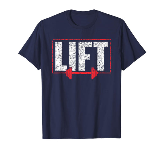 Lift Workout Lifting Gym Weightlifting T-Shirt