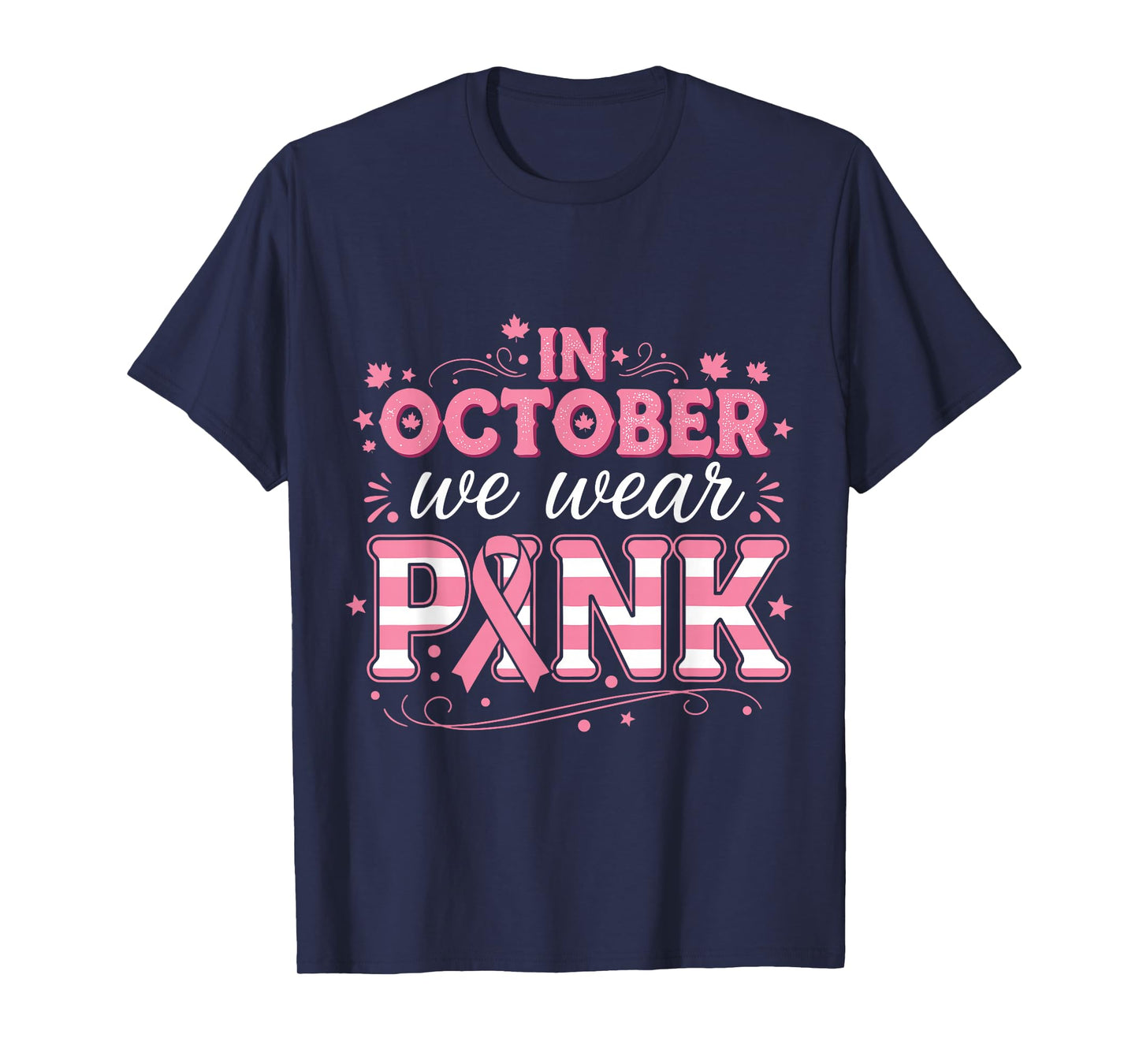 in October We Wear Pink Women Breast Cancer Awareness T-Shirt
