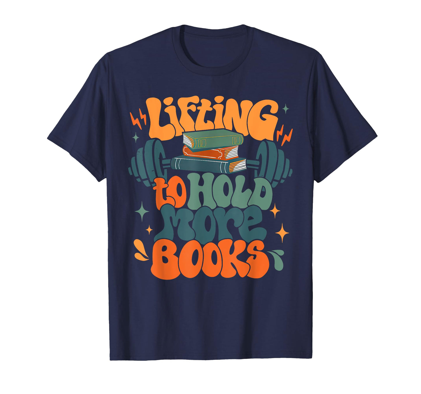 Lifting To Hold More Books Weightlifting Workout Bookish T-Shirt
