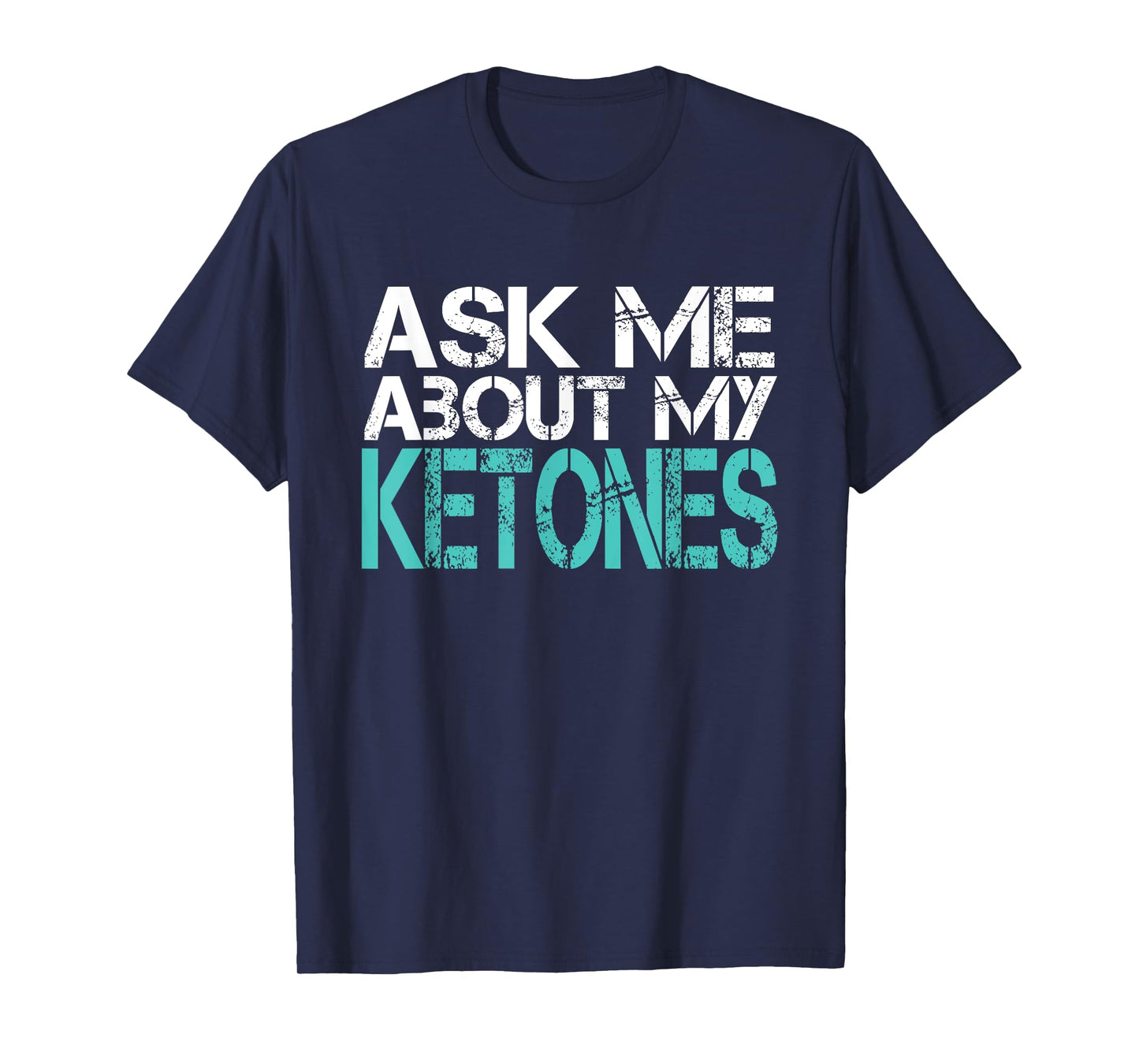 Funny Workout Tshirt Ask Me About Ketones Gym Shirt T-Shirt