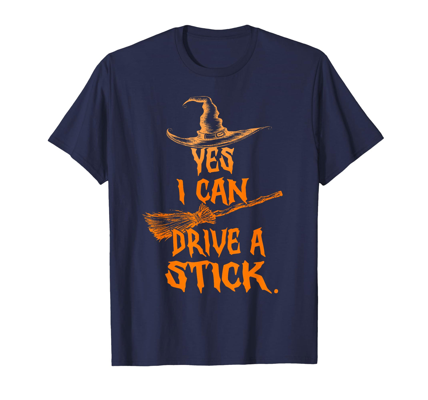 Yes I Can Drive A Stick Witch Shirt Funny Halloween Spooky T-Shirt
