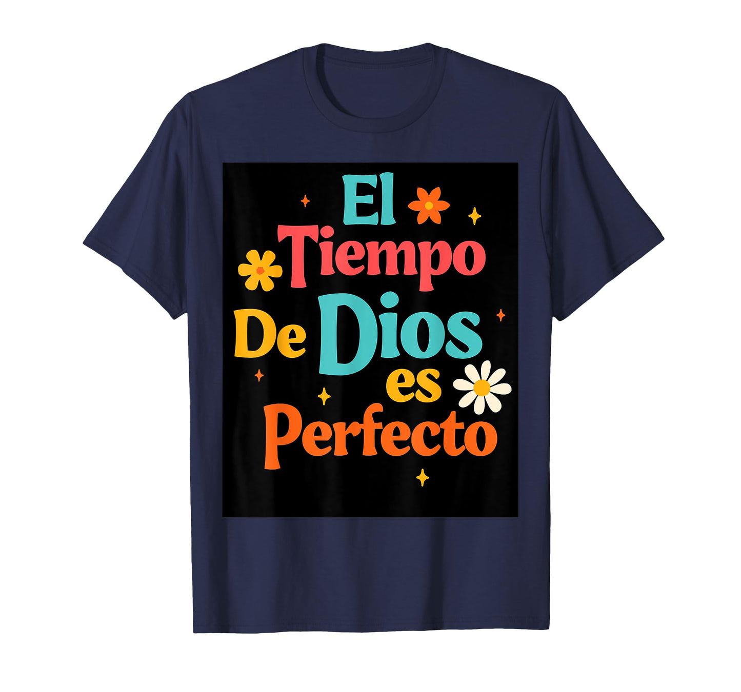 Spanish Jesus God Lover Faith El Tiempo De Dios Es Perfecto T-Shirt