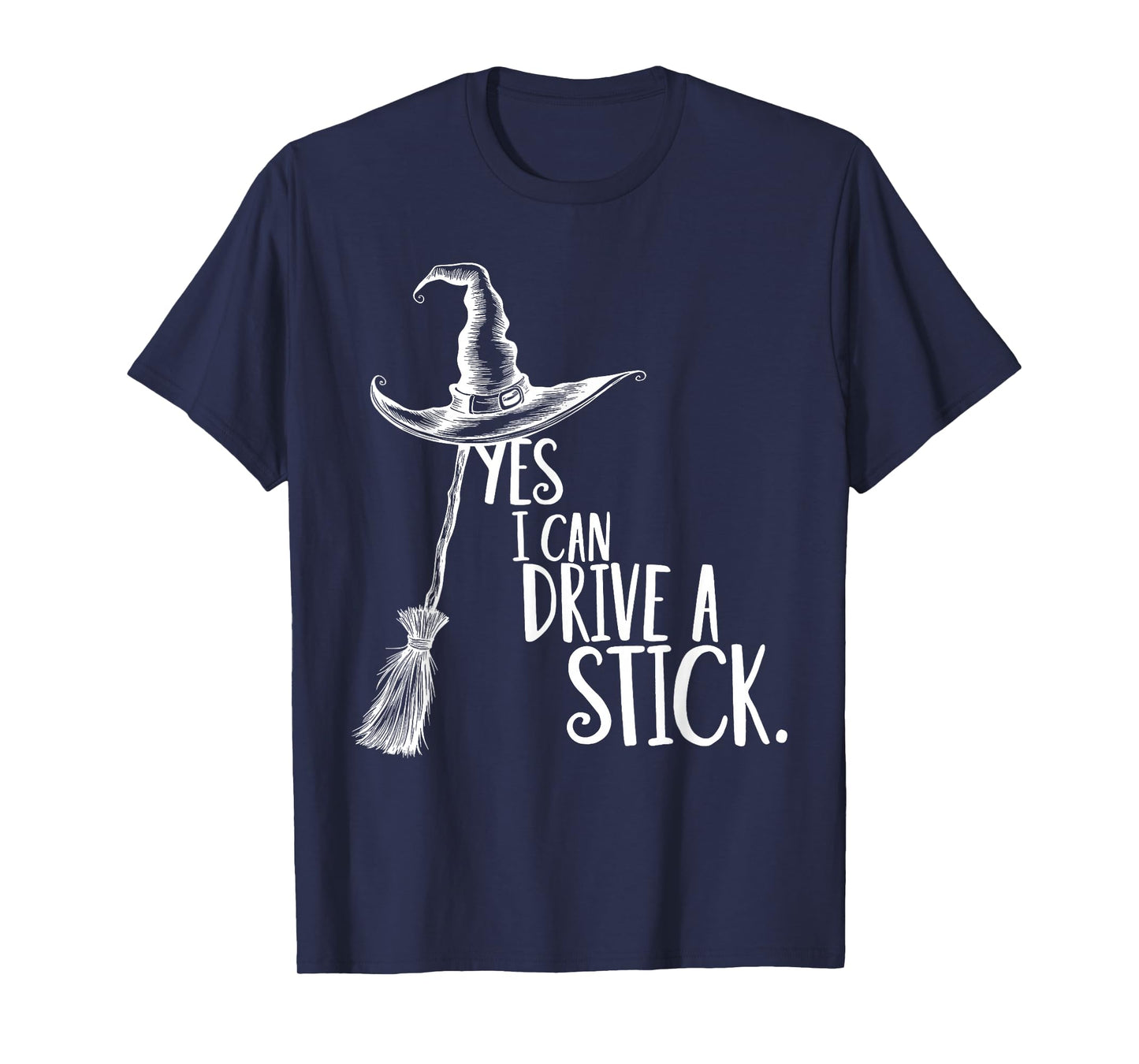 Yes I Can Drive A Stick Spooky Witch Women Halloween Costume T-Shirt