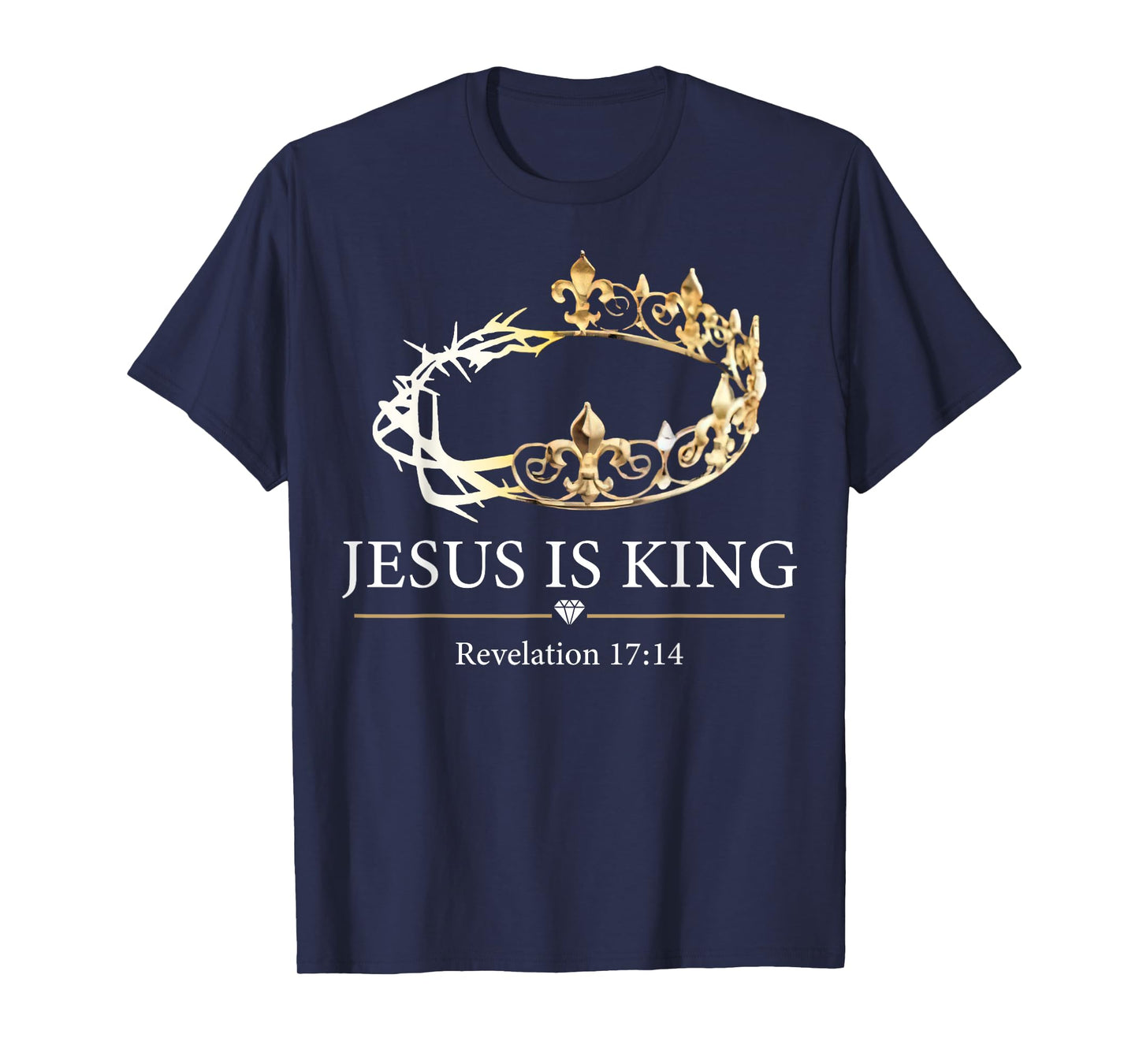 Jesus Is King Revelation 17 14 T-Shirt