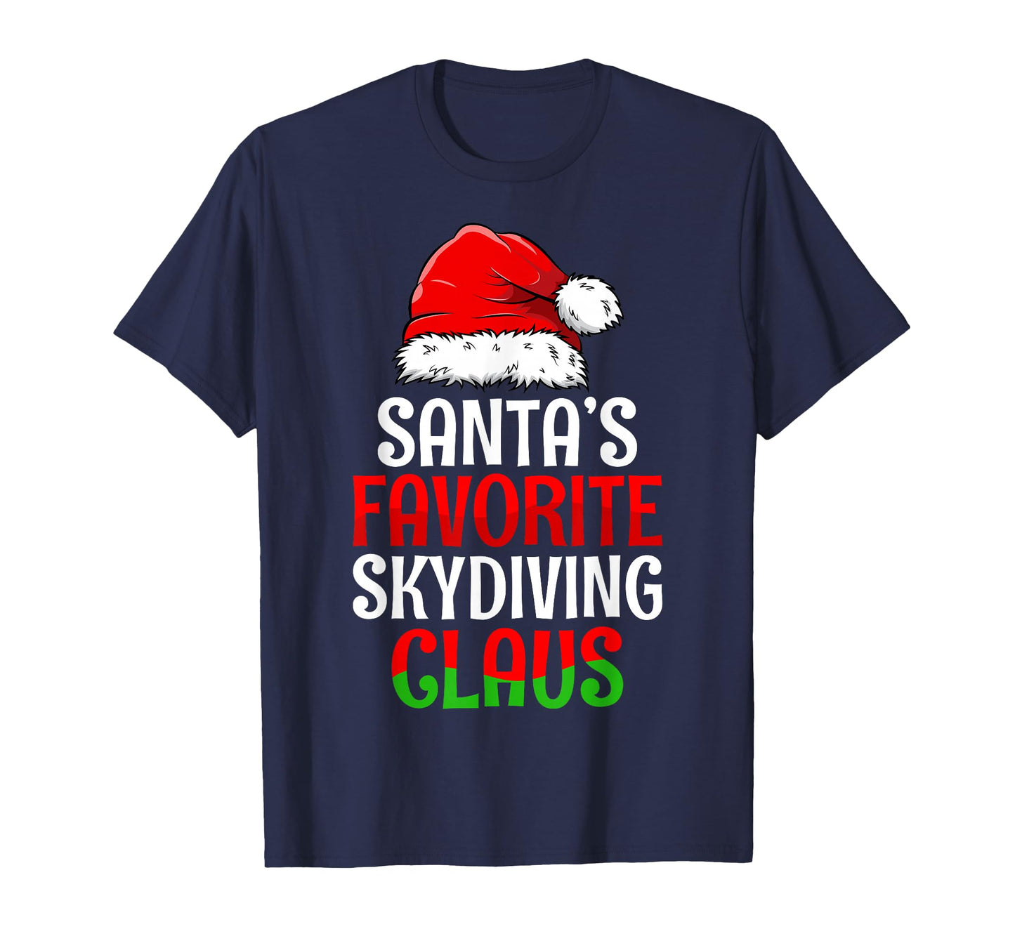Santa's Favorite Skydiving Claus Christmas Day Santa Hat T-Shirt