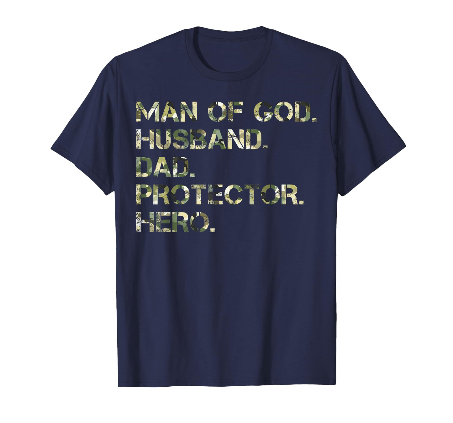 Man Of God Husband Dad Protector Hero Camo Father's Day T-Shirt