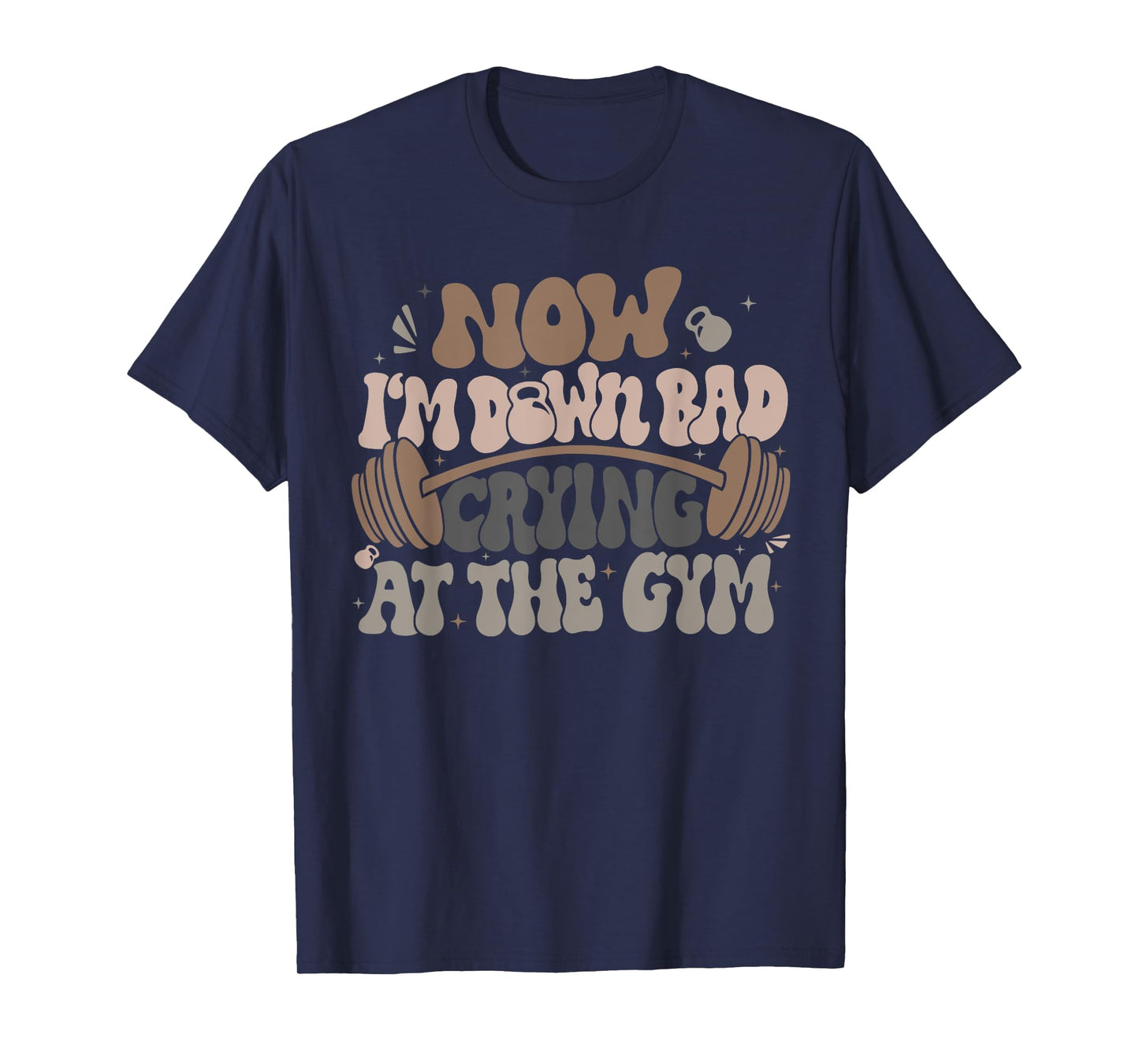 Funny Now I'm Down Bad Crying At The Gym T-Shirt, Small, Black