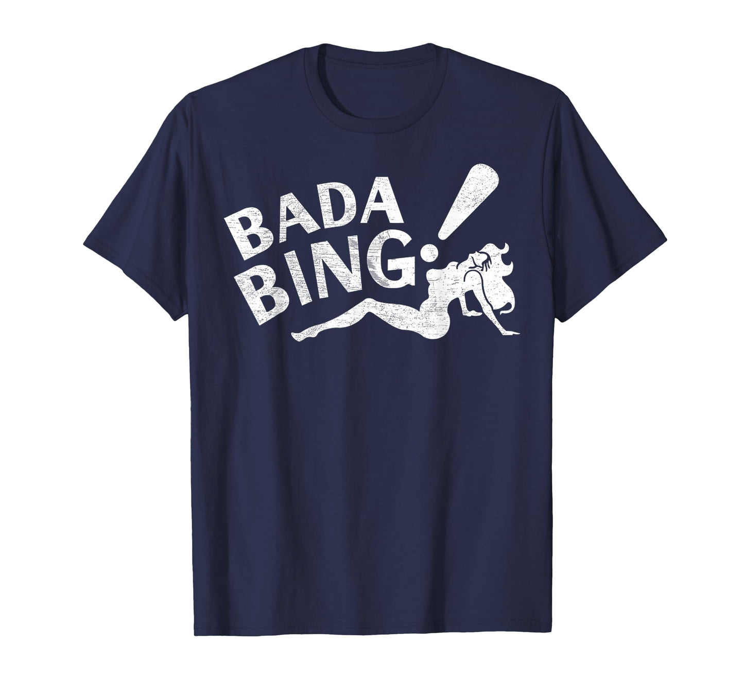 Vintage Funny Bada Sarcastic Bing Retro Sexy Girl Bada Bam T-Shirt