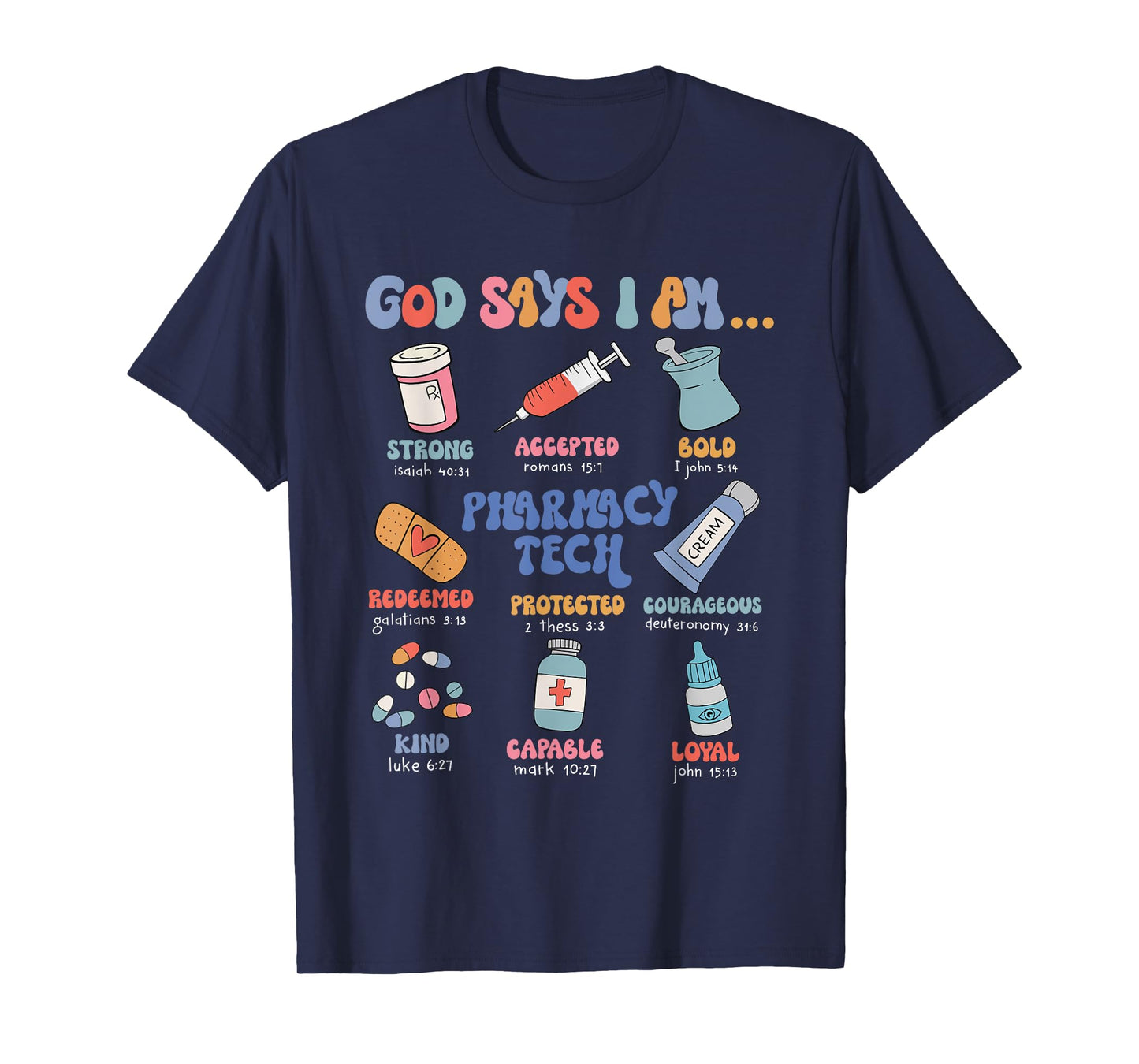 God Says I Am Pharmacy Tech Christian Nurse Pharmacy Student T-Shirt