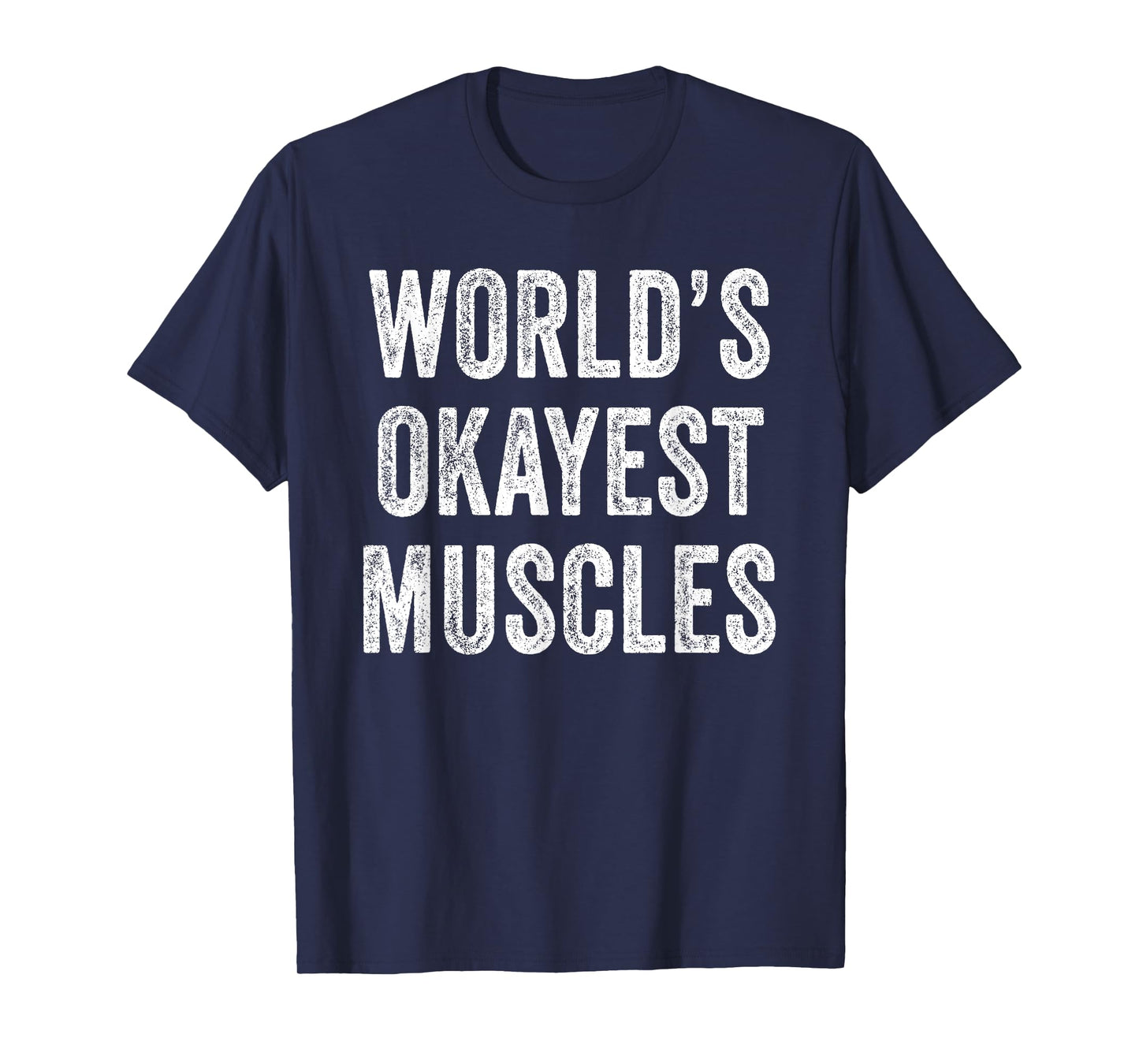 Funny World's Okayest Muscles Gym Workout Dad Vintage Retro T-Shirt