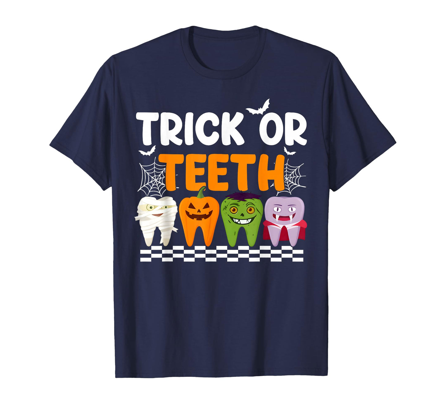 Trick Or Teeth Funny Dental Halloween Costumes Treat Dentist T-Shirt