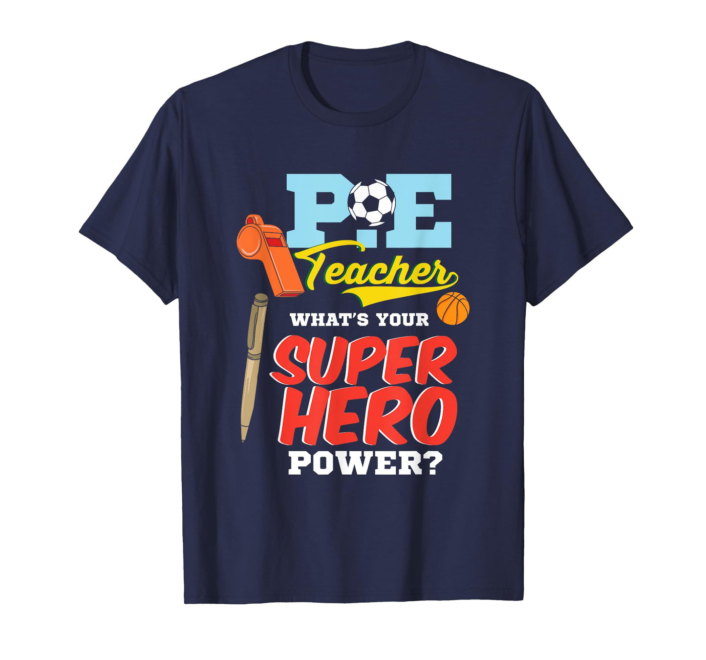 P.E. Physical Education Teacher Superhero Power School Men Women Kids T-Shirt