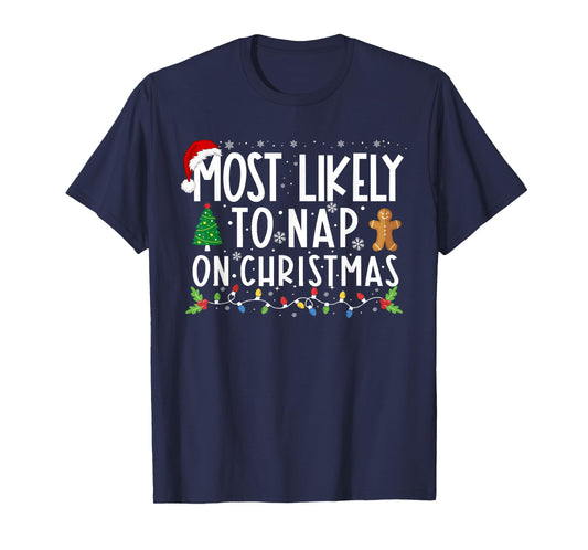 Most Likely To Nap On Christmas Funny Family Christmas T-Shirt