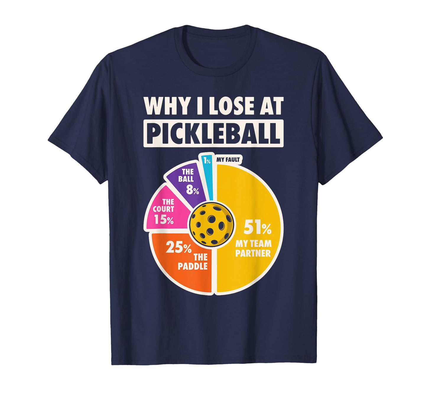 Why I Lose At Pickleball Funny Paddleball Players Men Humor T-Shirt