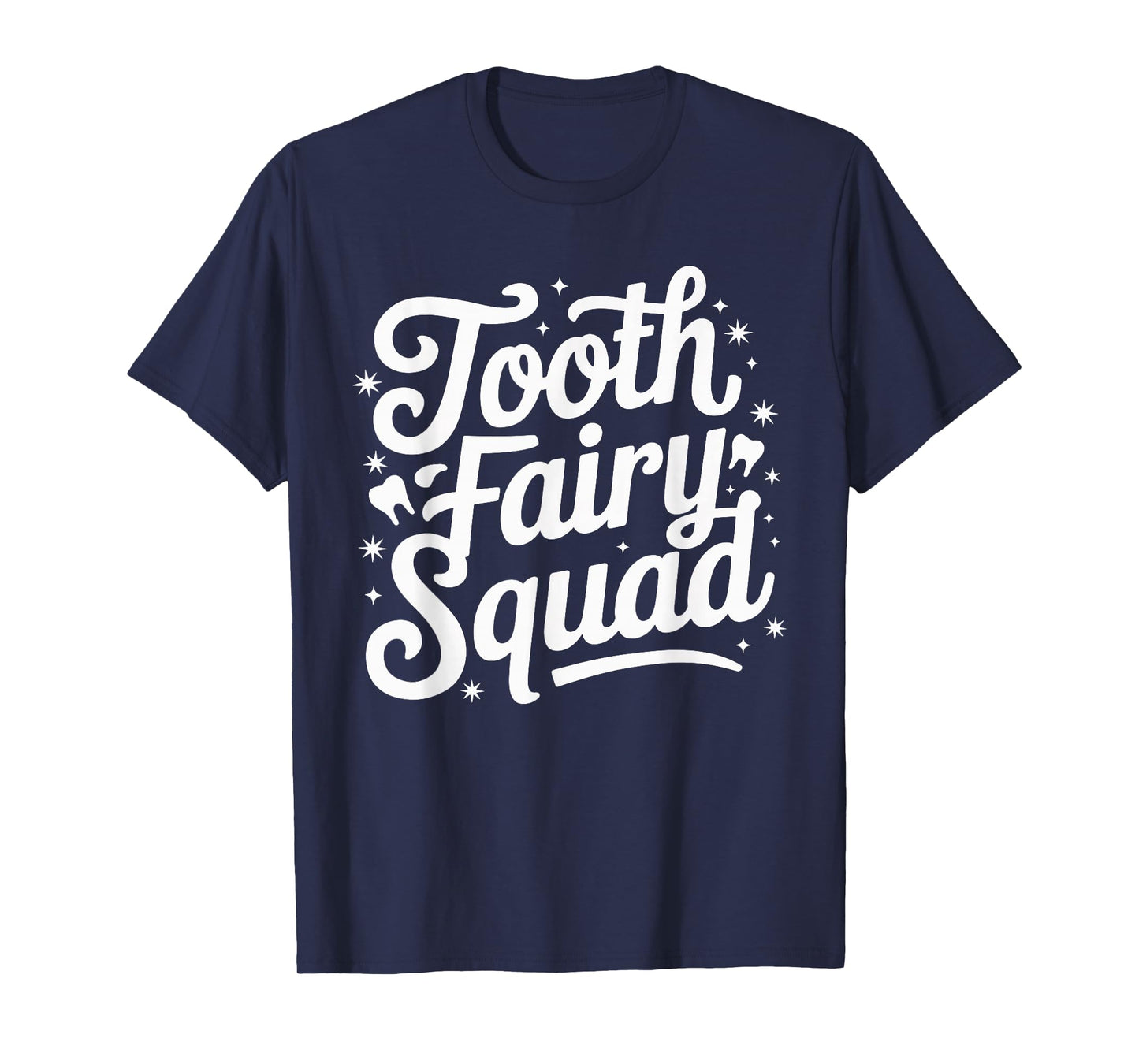 Tooth Fairy Squad T-Shirt