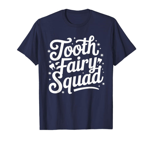 Tooth Fairy Squad T-Shirt