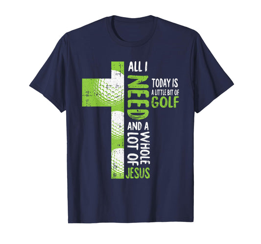 Whole Lot Of Jesus Golf Golfing Sport Lover Christian Golfer T-Shirt