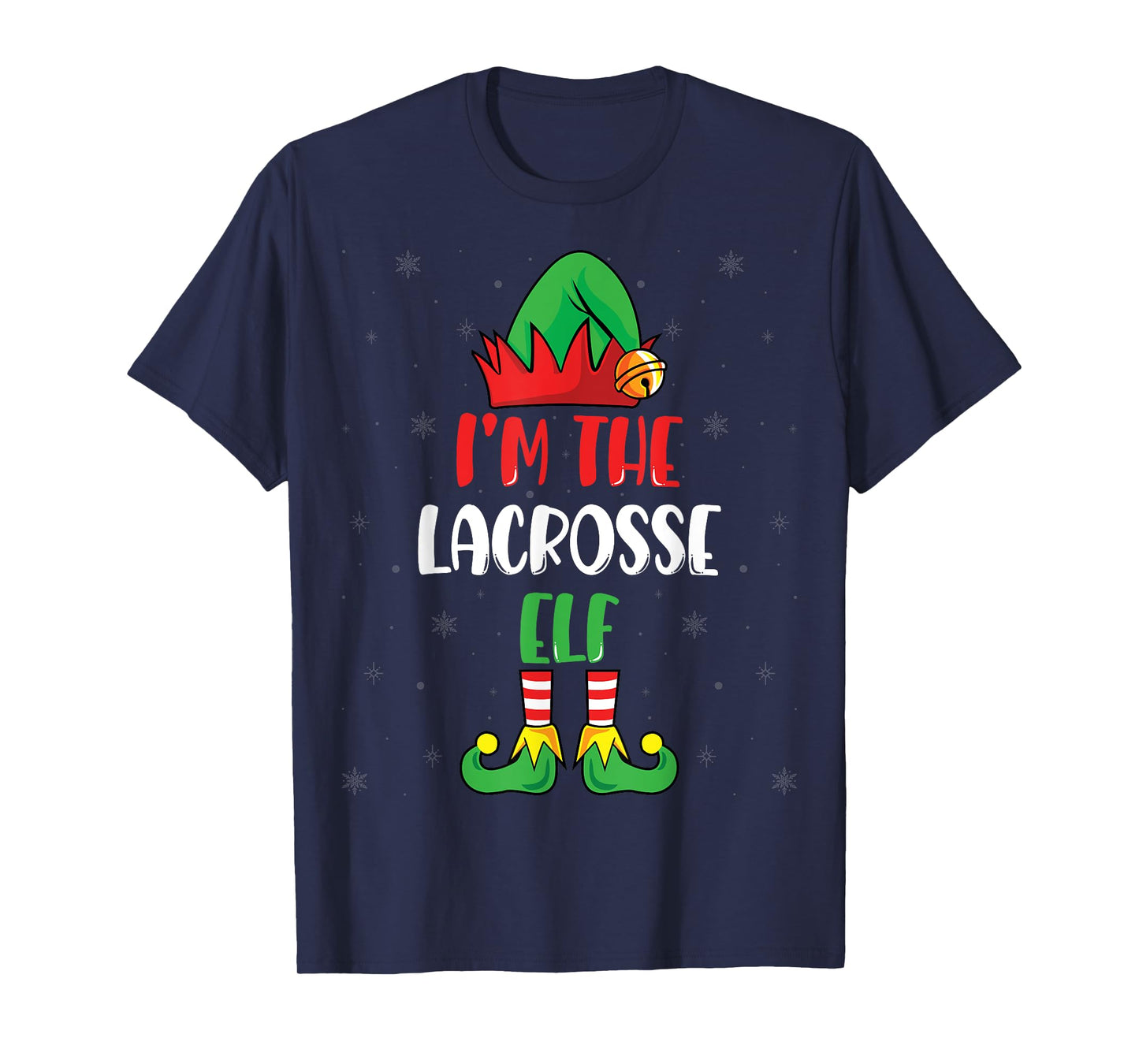 I'm The Lacrosse Elf Funny Christmas Day Men Women Gifts T-Shirt