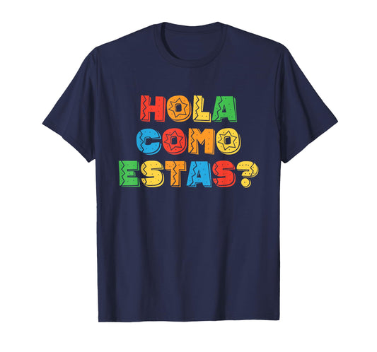 Hola Como Estas Spanish Teacher Fiesta Party Banners Funny T-Shirt