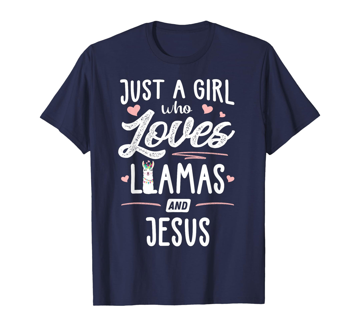 Just A Girl Who Loves Llamas And Jesus Llama T-Shirt
