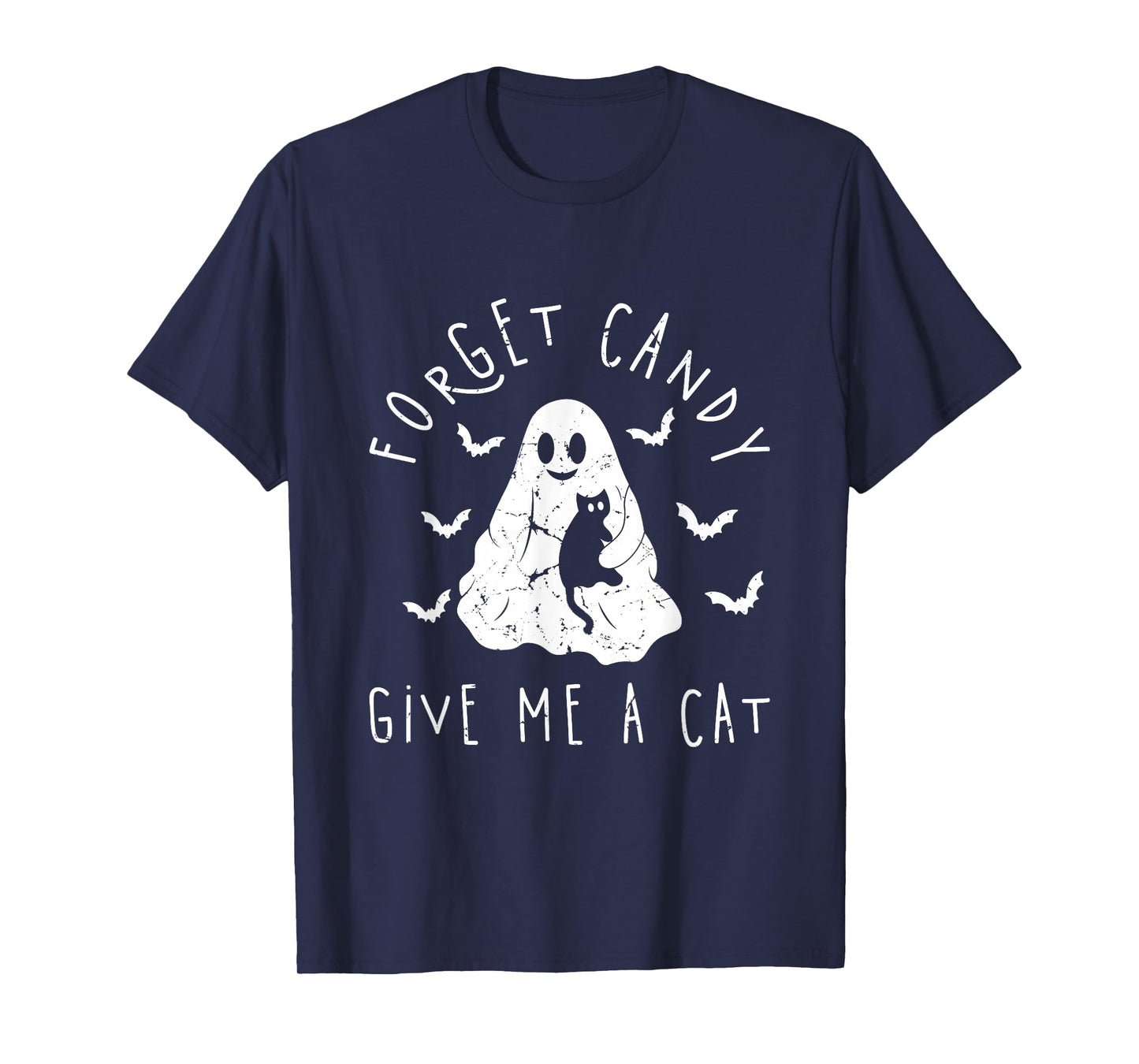 Funny Halloween Cat Ghost Forget Candy Give Me Cat Halloween T-Shirt